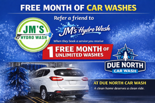 JM's Hydro Wash and Due North Car Wash referral promotion